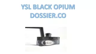 YSL Black Opium Dossier.co