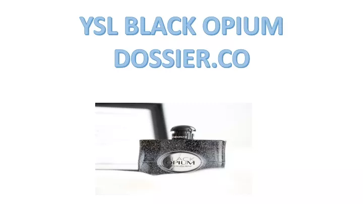 ysl black opium dossier co