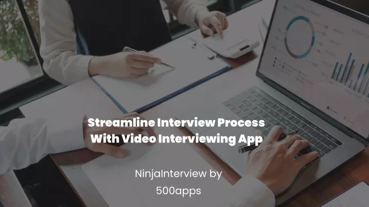 streamline interview process with video