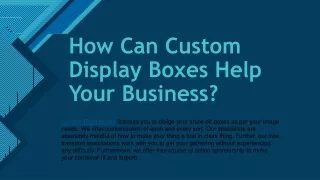 How Can Custom Display Boxes Help Your Business?