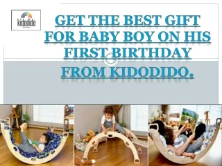 Get best gift for baby boy on his first birthday from kididido