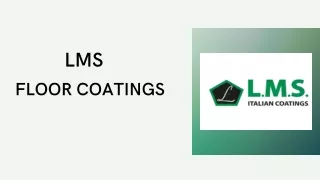 GET BEST IN CLASS FLOOR COATING BY LMS COATINGS