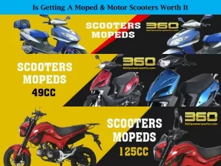 Is Getting A Moped & Motor Scooters Worth It?