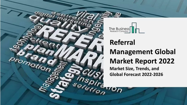 referral management global market report 2022