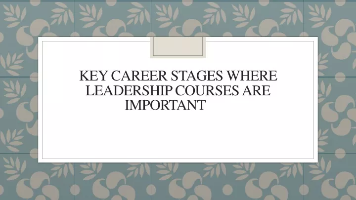 key career stages where leadership courses