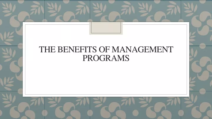 the benefits of management programs