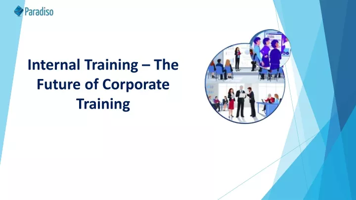 internal training the future of corporate training