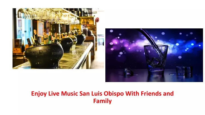enjoy live music san luis obispo with friends and family