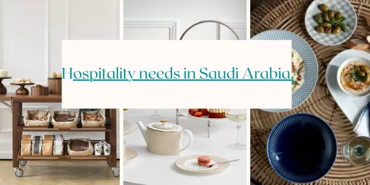 hospitality needs in saudi arabia