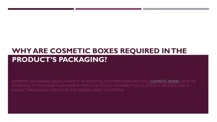 why are cosmetic boxes required in the product s packaging