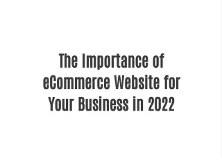 The Importance of eCommerce Website for Your Business in 2022