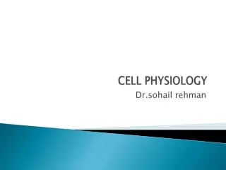 CELL PHYSIOLOGY