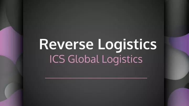 reverse logistics ics global logistics