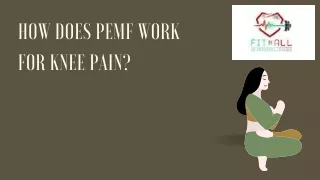 how does pemf work for knee pain