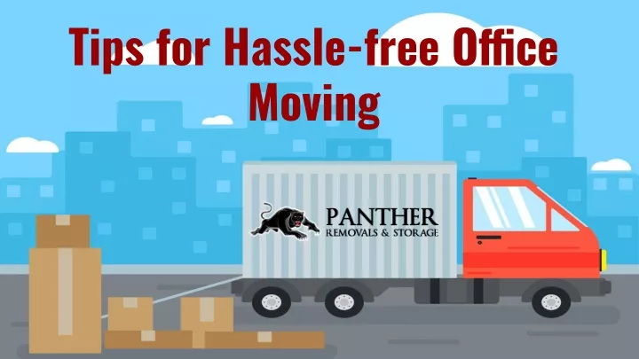 tips for hassle free office moving