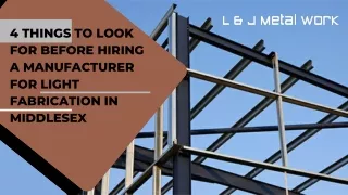 4 Things to Look For Before Hiring A Manufacturer for Light Fabrication in Middlesex