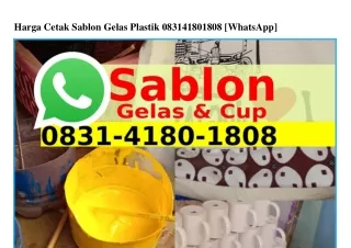 Harga Cetak Sablon Gelas Plastik Ö8ᣮl•4l8Ö•l8Ö8{WhatsApp}