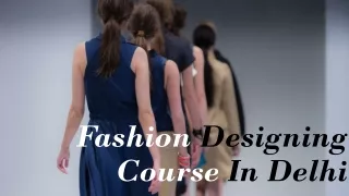 Fashion Designing Course In Delhi