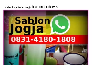 Sablon Cup Sealer Jogja O8З1·ㄐ18O·18O8[WA]