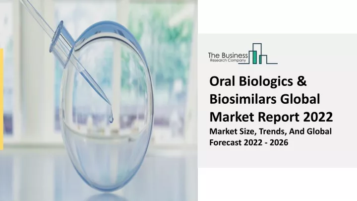 oral biologics biosimilars global market report