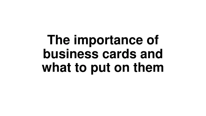 the importance of business cards and what