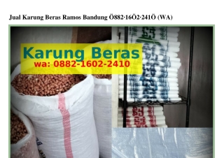 Jual Karung Beras Ramos Bandung Ô88ᒿ•IϬÔᒿ•ᒿᏎIÔ{WhatsApp}