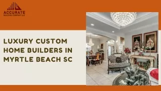 Luxury Custom Home Builders in Myrtle Beach SC