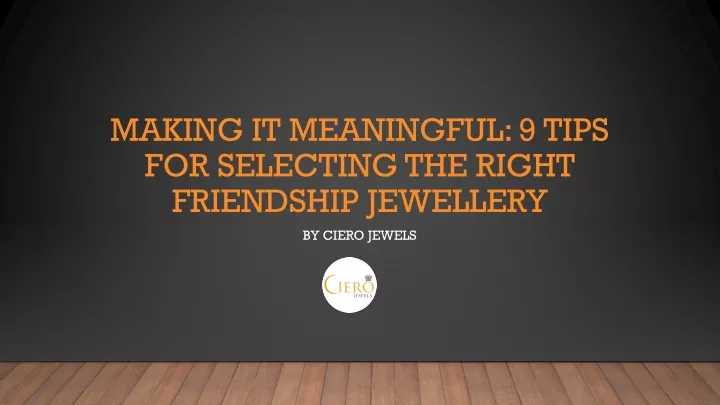 making it meaningful 9 tips for selecting the right friendship jewellery