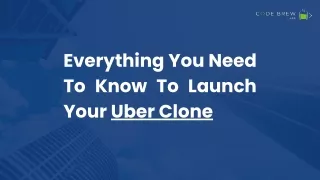 Everything You Need To Know To Launch Your Uber Clone