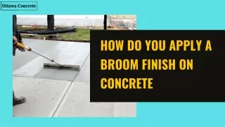 How do you apply a Broom Finish on Concrete