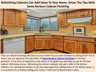 Refinishing Cabinets Can Add Value To Your Home. Know The Tips With Santa Barbar