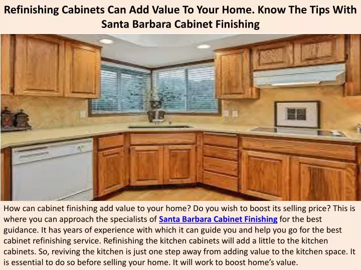 refinishing cabinets can add value to your home know the tips with santa barbara cabinet finishing