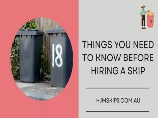 Things to Need To Know Before Hiring a Skip