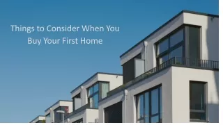 things to consider when you buy your first home