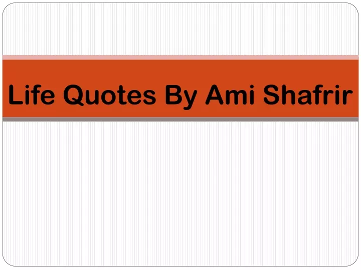life quotes by ami shafrir