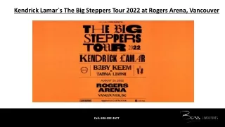Kendrick Lamar`s The Big Steppers Tour 2022 at Rogers Arena, Vancouver