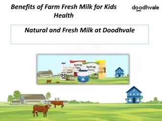 Farm Fresh and Natural Milk Benefits for Kids Growth