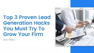 Top 3 Proven Lead Generation Hacks You Must Try To Grow Your Firm