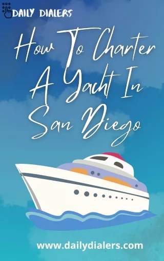 Getting a Yacht Charter in San Diego