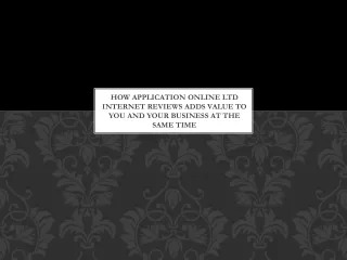 how application online ltd internet reviews adds value to you and your business at the same time