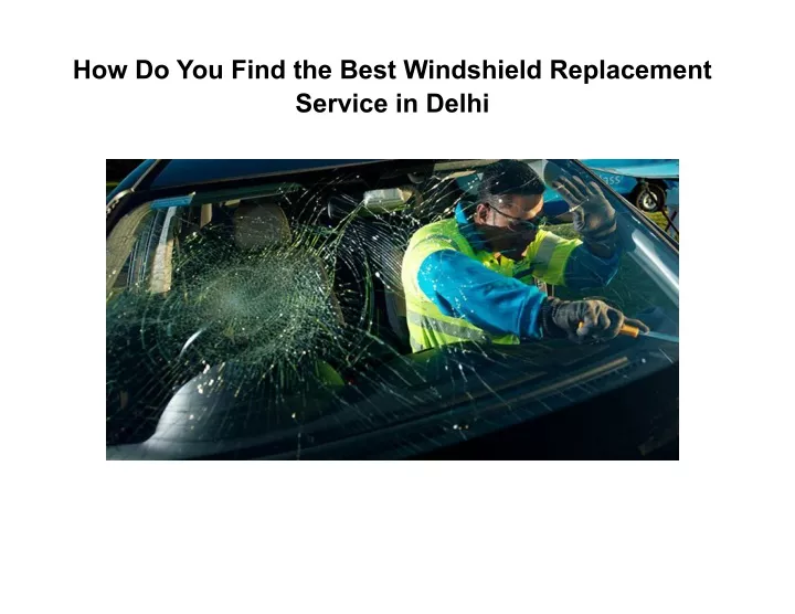 how do you find the best windshield replacement