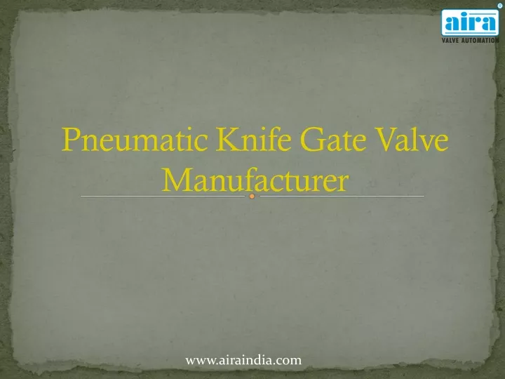 pneumatic knife gate valve manufacturer