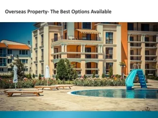 Overseas Property- The Best Options Available