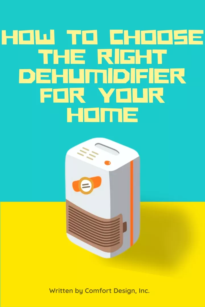 PPT - How To Choose The Right Dehumidifier For Your Home PowerPoint ...