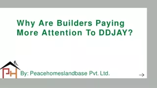 Why Are Builders Paying More Attention To DDJAY