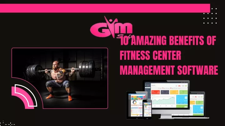 10 amazing benefits of fitness center management