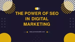 The power of SEO in digital marketing