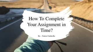 how to complete your assignment in time