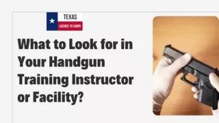 What to Look for in Your Handgun Training Instructor or Facility