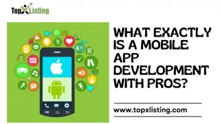 what exactly is a mobile app development with pros